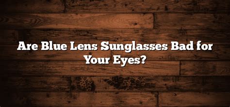 why are fake sunglasses bad for your eyes